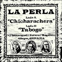 ( 7" ) LA PERLA / CHICHARACHERA  < cumbia / chicha >