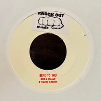 ( 7") Bob & Weave & The DND Massive / Send To You  < reggae  >