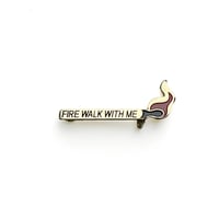 Fire Walk with Me Badge