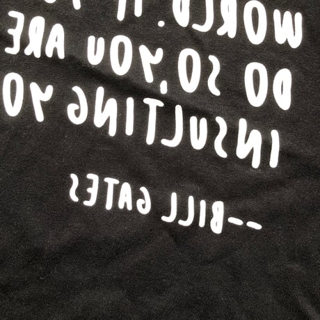 83 original ／Quotes by Bill Gates 鏡文字TEE