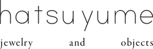 hatsuyume - jewelry & objects