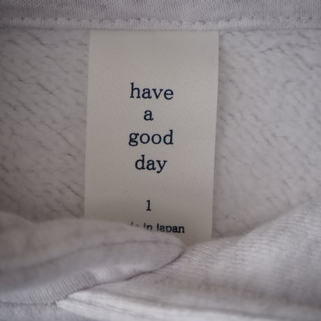 have a good day〈ハブアグッデイ〉SWEAT HOODIE OATMEAL