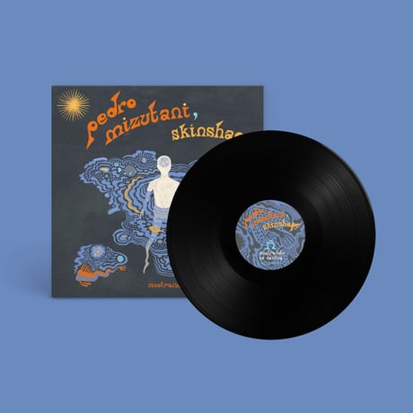 PEDRO MIZUTANI & SKINSHAPE – Mostrando os Dentes (LP)