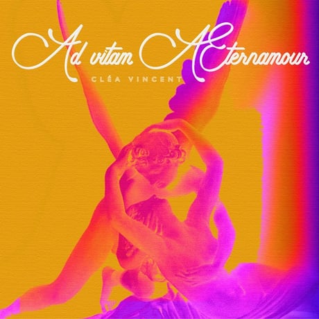 Cléa Vincent – Advitam AEternamour (LP)