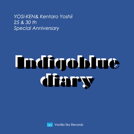 ヨシケンAnniversary盤「Indigoblue Diary」SP Single
