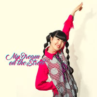 「My Dream on the street」アキSONGBIRD  3rd miniAlbum