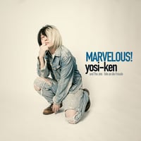 【※在庫僅か】CD＋撮下しインタビューブックレット！ヨシケン「Marvelous!」