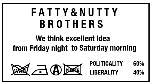 F A T T Y & N U T T Y            B R O T H E R S