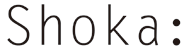 Shoka: