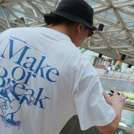 MAKE OR BREAK T-SHIRTS 【WHITE】