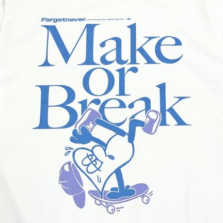 MAKE OR BREAK T-SHIRTS 【WHITE】
