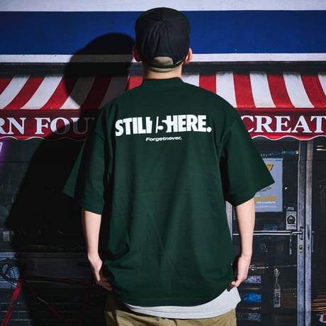 STILL HERE JUST BEGUN T-SHIRTS(MOSSGREEN)