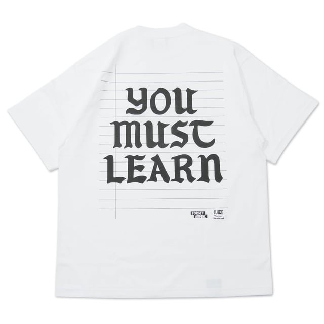 YOU MUST LEARN T-SHIRTS (WHITE)ノート付き