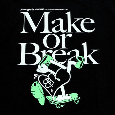 MAKE OR BREAK T-SHIRTS 【BLACK】
