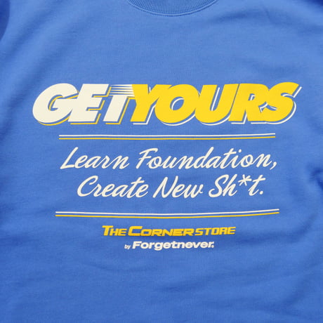 GET YOURS SWEAT SHIRTS(BLUE)
