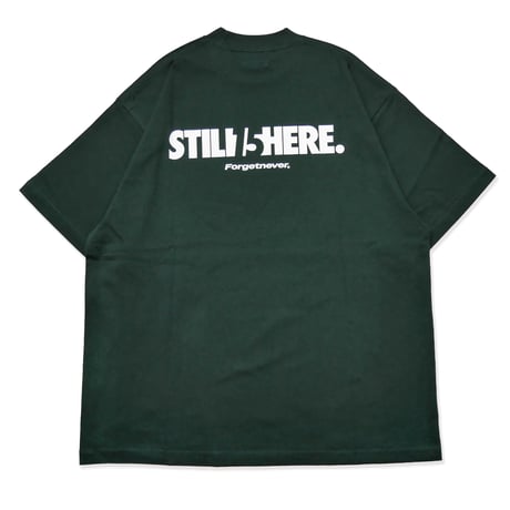 STILL HERE JUST BEGUN T-SHIRTS(MOSSGREEN)