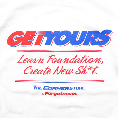 GET YOURS SWEAT SHIRTS(WHITE)