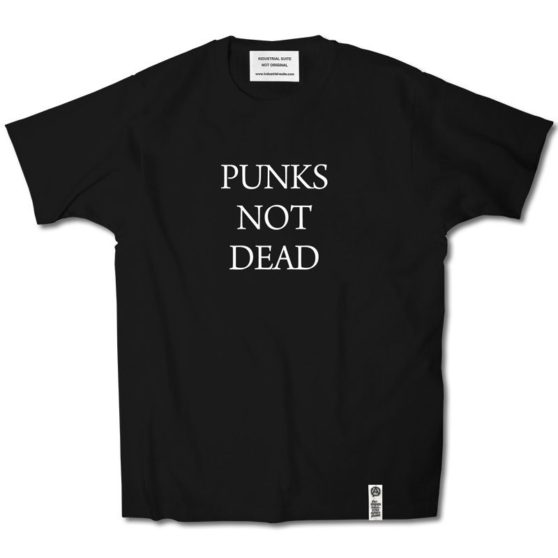 PUNKS NOT DEAD TEE【BLACK】 | INDUSTRIAL SUITE