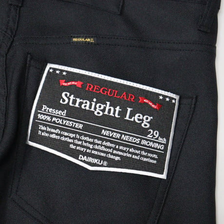 DAIRIKU（ダイリク）""Straight" Pressed Pants”