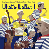 Little Fats & Swingin' Hot Shot Party / What's Waller! (GC-045)