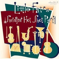 Little Fats & Swingin' Hot Shot Party / Little Fats & Swingin' Hot Shot Party  (GC-005)