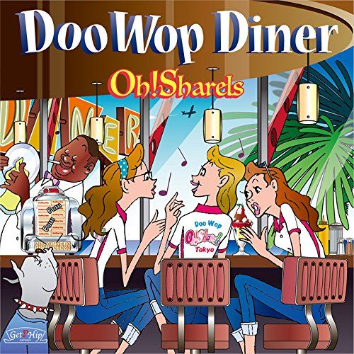 Oh!Sharels / Doo Wop Diner（GC-090） | GET HIP SH