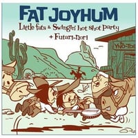 Little fats & Swingin 'hot shot party＋ふたり乗り / FAT JOYHUM (GC-010)