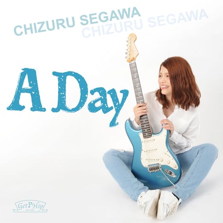 瀬川千鶴 / A Day（GC-101）