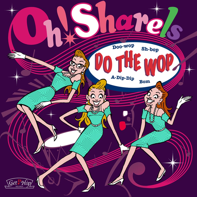 Oh!Sharels / Do The Wop （GC-070） | GET HIP SHOW