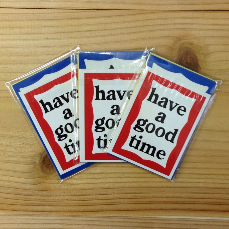 have a good time　セット