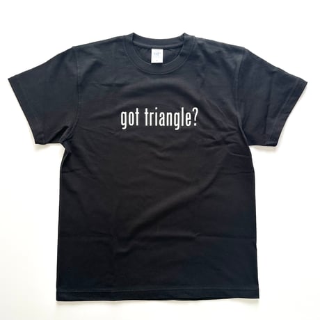 "got triangle?" Black Tee