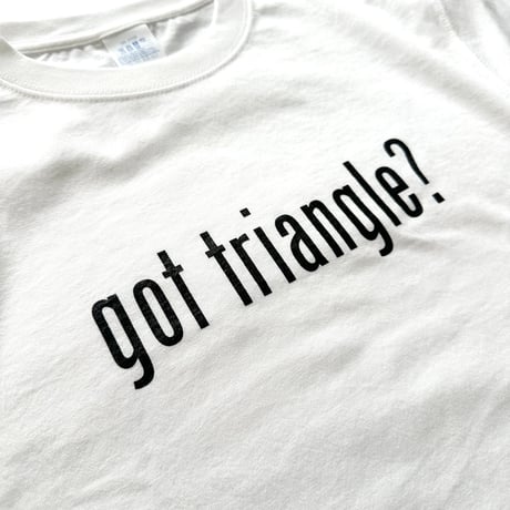 "got triangle?" White Tee