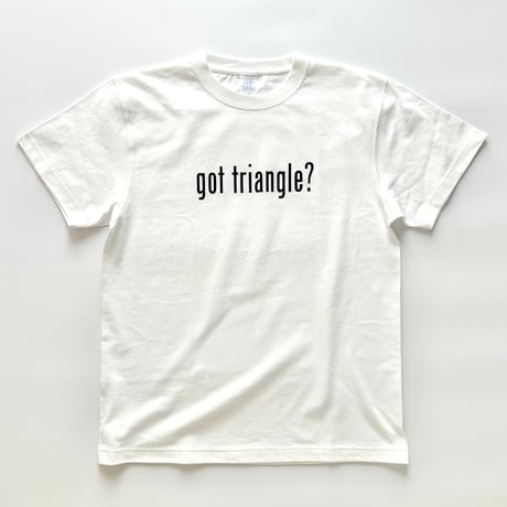 "got triangle?" White Tee