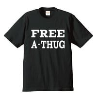 "FREE A-THUG" S/S TEE BLACK