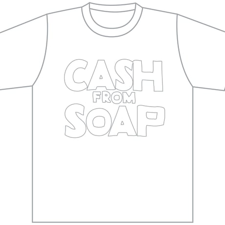 CASH FROM SOAP T-shirt