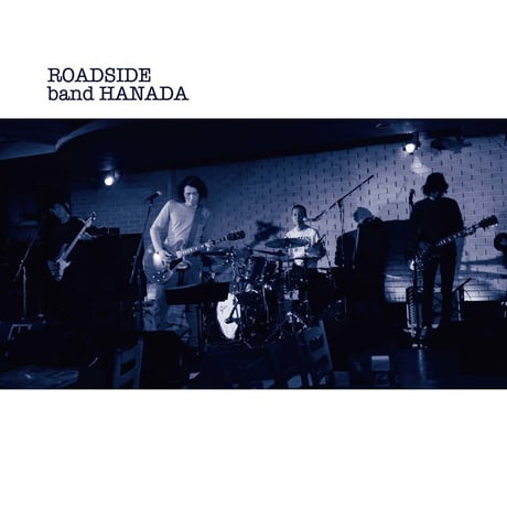 ROADSIDE / band HANADA
