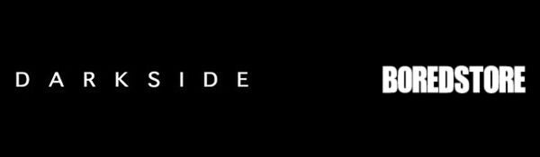 DARKSIDE BOREDSTORE