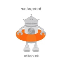 waterproof (CD) /chiharu mk