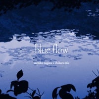 blue flow (CD) /sachiko nagata × chiharu mk