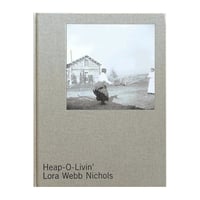 Heap-O-Livin’ / Lora Webb Nichols
