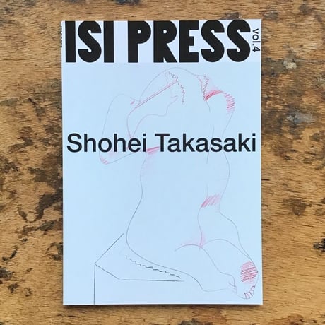 ISI PRESS vol.4 Shohei Takasaki