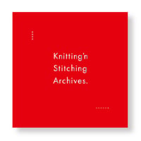 Knitting ’n Stitching Archives. / 宮田明日鹿