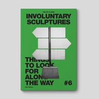 The City Is Ours #6: Involuntary Sculptures