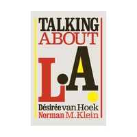 Talking about L.A. / Désirée van Hoek