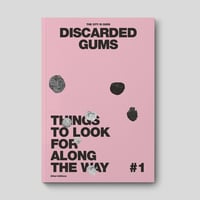 The City Is Ours #1: Discarded Gums
