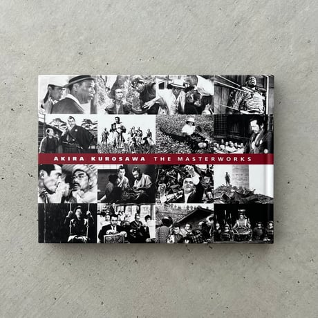 AKIRA KUROSAWA THE MASTERWORKS 　黒澤明監督作品　愛蔵写真集