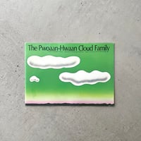 The Pwoaan-Hwaan Cloud Family　ポアン・ホワンけのくもたち