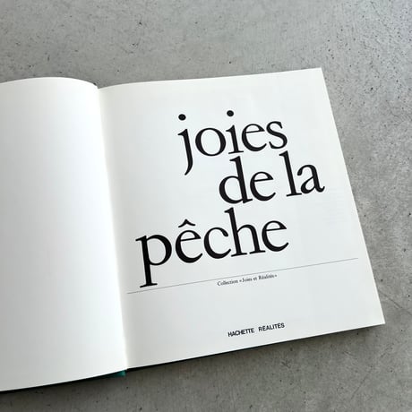 joies de la pêche　“釣りの喜び”