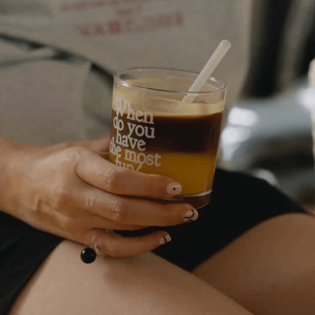 When do you have the most fun? cup