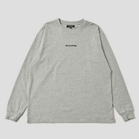 【NC by NO COFFEE】ロゴ刺繍 L/S TEE  GRAY
